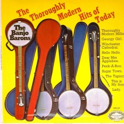 Пластинка Banjo Barons The Throroughly Modern Hits Of Today